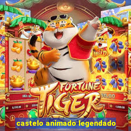 castelo animado legendado